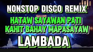 LAMBADA DISCO REMIX NONSTOP DANCE MUSIC REMIX  MACAU EVENT [upl. by Eolanda]