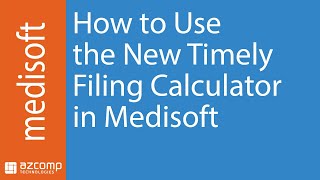 How to Use the New Timely Filing Calculator in Medisoft [upl. by Iffar]