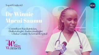 Top 40 Under 40  Dr Winnie Mueni Saumu [upl. by Elitnahc]