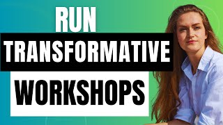 How to facilitate a transformative workshop  three tips  bonus [upl. by Delos]