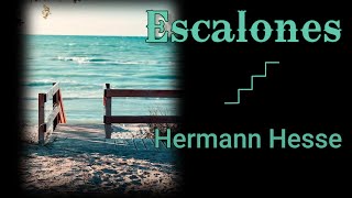 Escalones  Hermann Hesse [upl. by Aicelav296]