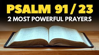 PSALM 23 PSALM 91  PRAYER FOR THE LORDS PROTECTION AND BLESSING [upl. by Suoirrad886]