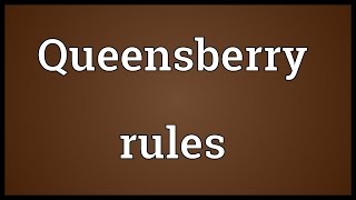 Queensberry rules Meaning [upl. by Fernandez247]