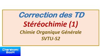 Correction des exercices de la stéréochimie  Chimie Organique  ✅validé💯 [upl. by Ayanahs]