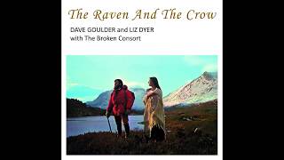 Dave Goulder and Liz Dyer ‎– The Raven and The Crow [upl. by Denney762]