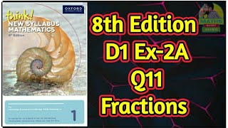 Q11  Ex2A  D18th edition  Fractions  Chapter 2  New Syllabus Mathematics [upl. by Rocker]