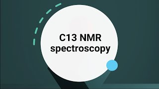 C13 NMR spectroscopy [upl. by Reywas722]