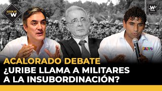 ACALORADO DEBATE ¿Uribe llama a militares a la insubordinación David Racero y Christian Garcés [upl. by Yelda]