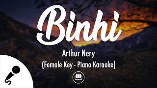 Binhi  Arthur Nery Female Key  Piano Karaoke [upl. by Llednol]