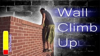 Wall Climb Up and Strength Exercises  Parkour Tutorial [upl. by Wharton443]