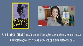 16 PEDAGOGIA DO OPRIMIDO de Paulo Freire 3 A DIALOGICIDADE A investigação dos temas geradores [upl. by Niwdla]