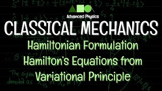 Classical Mechanics  Hamiltonian Formulation  Hamilton’s Equations from Variational Principle [upl. by Eiuqram144]