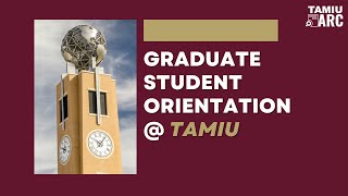 Graduate Student Orientation  TAMIU [upl. by Uhsoj]