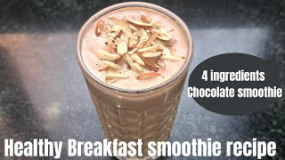 Healthy Breakfast Smoothie Recipe Healthy Oats Smoothie Healthy Chocolate Smoothie [upl. by Ernestine]