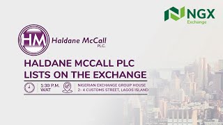 Haldane Mccall Plc List 31bn Shares on NGX Main Board [upl. by Lilhak]