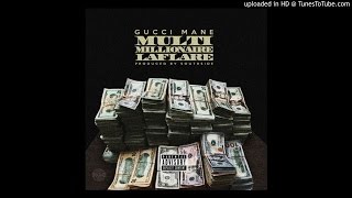 Gucci Mane  Multi Millionaire Laflare Prod by SouthSide [upl. by Fronia758]