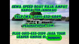 Terbaik Sewa Speed Boat Raja Ampat Plus 08114332159 Jasa Tour Leader Umroh di Jayapura [upl. by Aneahs]