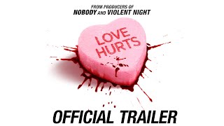 Love Hurts  Official Trailer [upl. by Conley]