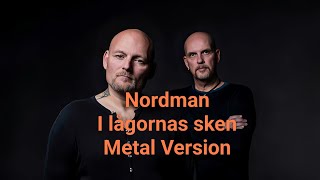 Nordman I lågornas sken Ai Metal Version [upl. by Hujsak45]