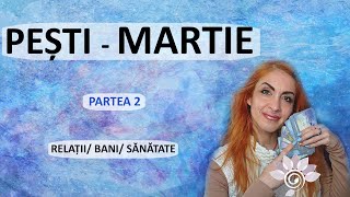 PEȘTI MARTIE  Bani Relații SănătateP2 Zodii de APĂ Tarot [upl. by Rox]