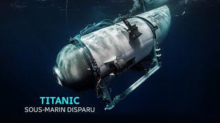 Expédition à l’épave du Titanic  cinq passagers du sousmarin portés disparus [upl. by Onailerua]