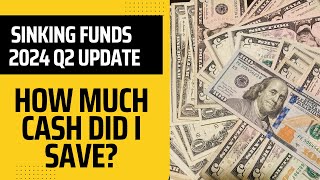 How Much Did I Save  Sinking Funds Update  Quarter 2 [upl. by Nairehs]