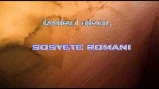 İzmirli Birol  Sosyete Romanı [upl. by Borreri134]