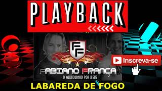 PLAYBACK 2 LABAREDA DE FOGO FABIANO FRANÇA O Maluquinho Por Jesus 2017 2018 [upl. by Pellegrini]