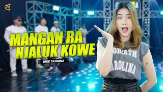 DIKE SABRINA  MANGAN RA NJALUK KOWE  Feat OM SERA  Official Music Video [upl. by Melly]