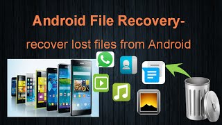 Android File Recovery How to Retrieve Deleted Files on Android [upl. by Weissman]