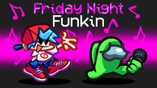 NEW FRIDAY NIGHT FUNKIN in AMONG US [upl. by Seidler]