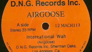 Airgoose  International Wah [upl. by Eastman286]