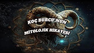 KOÇ BURCUNUN MİTOLOJİK HİKAYESİ [upl. by Monagan]