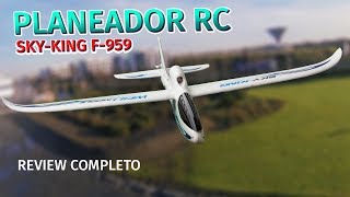 Planeador Sky King F959  Un excelente avión RC unboxing y review en español [upl. by Atauqal459]