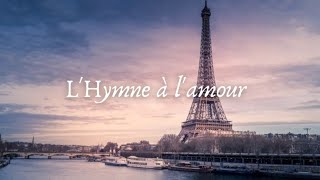 LHymne à lamour The Hymn to Love  Céline Dion French Lyrics [upl. by Eilyak762]