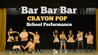 Bar Bar Bar KPOP School Performance [upl. by Trauts]