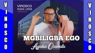 AYAKA OZUBULU LATEST SONG  MGBILIGBA EGO SPECIAL [upl. by Aliakam]