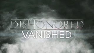 Achievement Guide Dishonored  Vanished  Rooster Teeth [upl. by Nospmoht739]