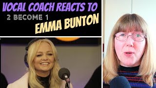 Vocal Coach Reacts to 2 become 1  Emma Bunton LIVE The Spice Girls [upl. by Ahtivak]