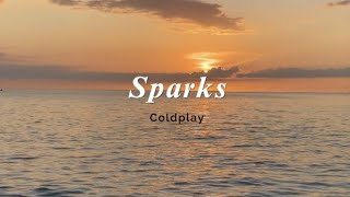 Coldplay  Sparks Lyrics [upl. by Leiahtan]