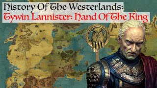 Tywin Lannister Hand Of The King History Of The Westerlands Game Of ThronesASOIAF History amp Lore [upl. by Ayhay]