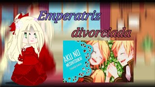 Emperatriz Divorciada  reacciona al「Sirviente del mal」 [upl. by Inaffit119]