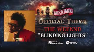 WWE WRESTLEMANIA 36 Official Theme Song quotBlinding Lightsquot by The Weeknd [upl. by Khudari135]