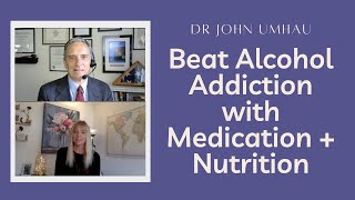 Sinclair Method Interview Dr John Umhau Medications and Nutrition for Beating Alcoholism [upl. by Bishop498]