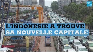 LIndonésie a trouvé sa nouvelle capitale [upl. by Flavio]