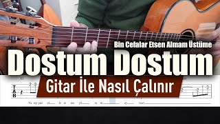 Dostum Dostum  Gitar Tab Nasıl Çalınır [upl. by Mathian]