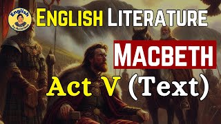 Full TEXT of Act 5 of Macbeth by Shakespeare  English Literature Classes by Ruchi Mam [upl. by Arezzini]