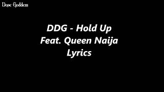 DDG  Hold Up Feat Queen Naija Lyrics [upl. by Suiraj]