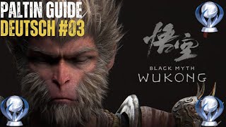 BLACK MYTH WUKONG 03 KOMPLETTLÖSUNG PLATIN GUIDE DEUTSCH  KAPITEL 1 [upl. by Oribel]