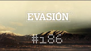 Programa EVASION TV 186 [upl. by Lleroj424]